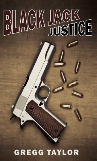 Black Jack Justice - Gregg Taylor