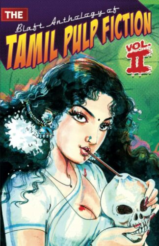 The Blaft Anthology of Tamil Pulp Fiction – Vol. 2