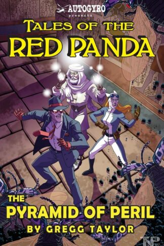 Tales of the Red Panda: Pyramid of Peril - Gregg Taylor