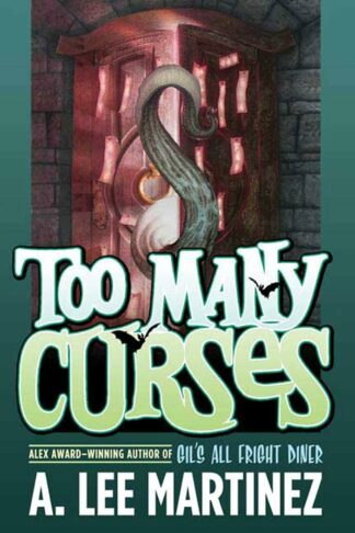 Too Many Curses - A. Lee  Martinez