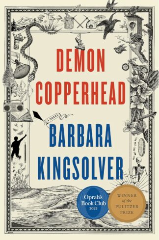 Demon Copperhead: A Pulitzer Prize Winner - Barbara Kingsolver