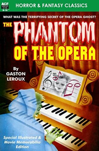 The Phantom of the Opera (Special Illustrated & Movie Memorabilia Edition) - Gaston LeRoux