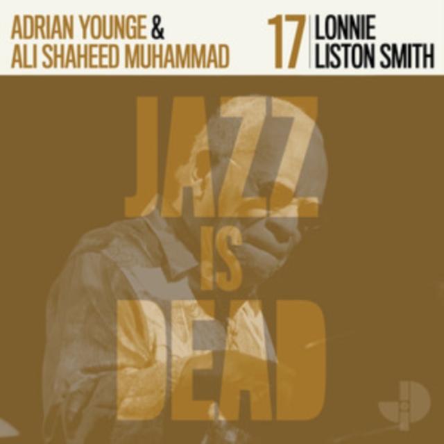 Jazz Is Dead 017 - Lonnie Liston, Ali Shaheed Muhammad, & Adrian Younge