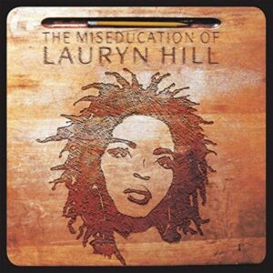 The Miseducation of Lauryn Hill – Lauryn Hill - Hemlock Bazaar
