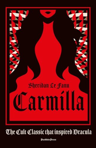 Carmilla, Deluxe Edition: The Cult Classic That Inspired Dracula -  Sheridan Le Fanu