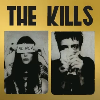 No Wow (The Tchad Blake Mix 2022) - The Kills