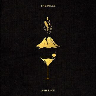 Ash & Ice - The Kills