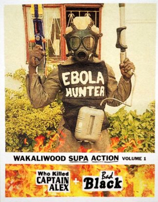 Wakaliwood Supa Action Vol. 1
