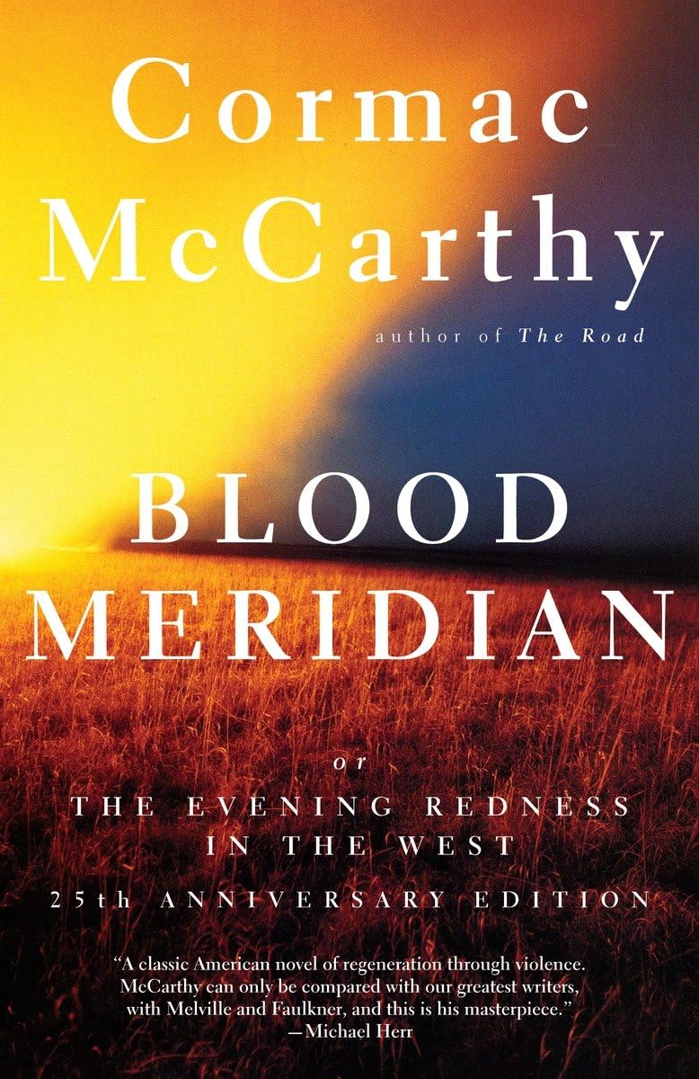 Blood Meridian: Or the Evening Redness in the West - McCarthy, Cormac (Paperback)