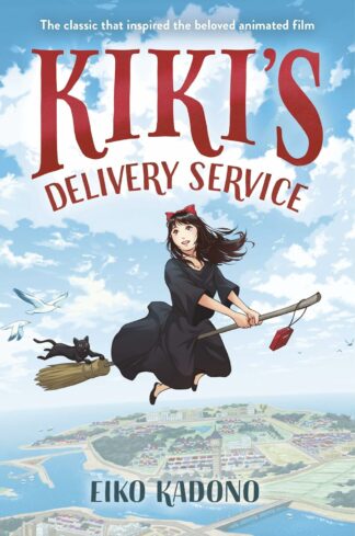 Kiki's Delivery Service: The Classic That Inspired the Beloved Animated Film - Kadono, Eiko (Paperback)