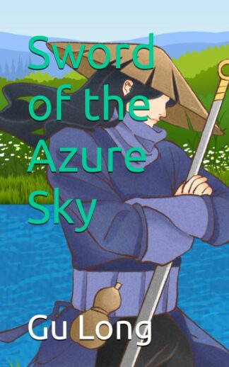 Sword of the Azure Sky - Chen, Faxing (Translator) - Gu Long (Author) (Paperback)