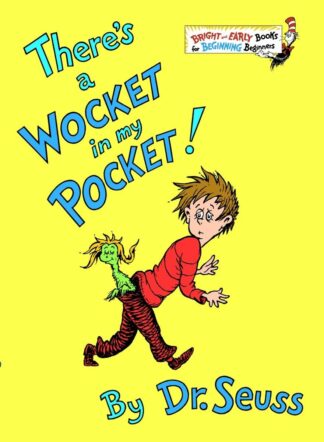 There's a Wocket in my Pocket - Dr. Seuss