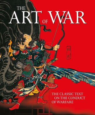 The Art of War: The Classic Text on the Conduct of Warfare - Tzu, Sun (Hardcover)