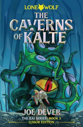 The Caverns of Kalte (3) (Lone Wolf Junior Edition) - Dever, Joe (Paperback)
