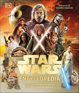 Star Wars Encyclopedia: The Comprehensive Guide to the Star Wars Galaxy - DK (Hardcover)