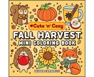 Fall Harvest Mini Coloring Book (Cute and Cozy) Carradice , Gaynor